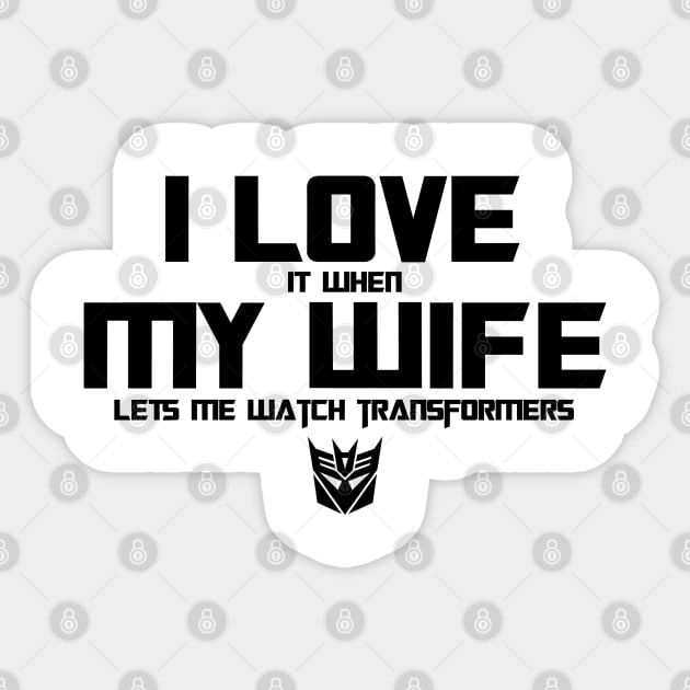 I Love my wife & Transformers Gen 1 - Decepticons Sticker by ROBZILLA